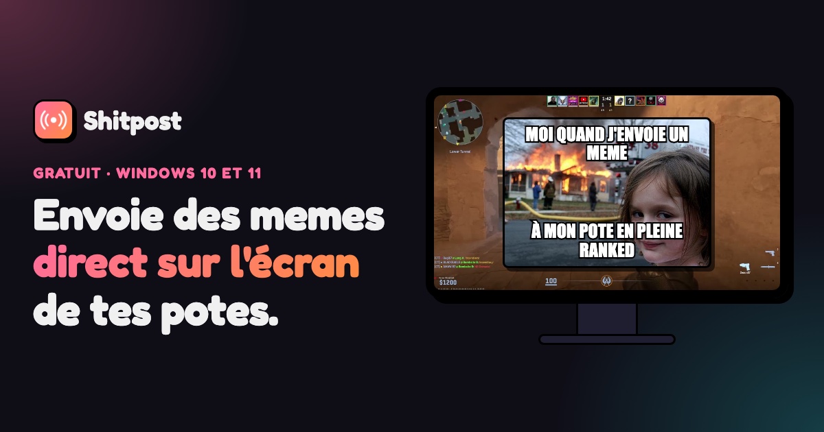 I built a Windows app that puts memes on your friends' screens while they're gaming